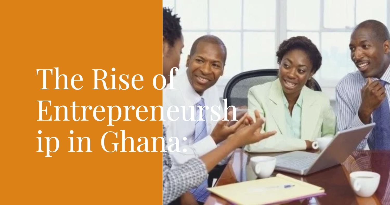 Entrepreneurship In Ghana Success Stories And Lessons Learned