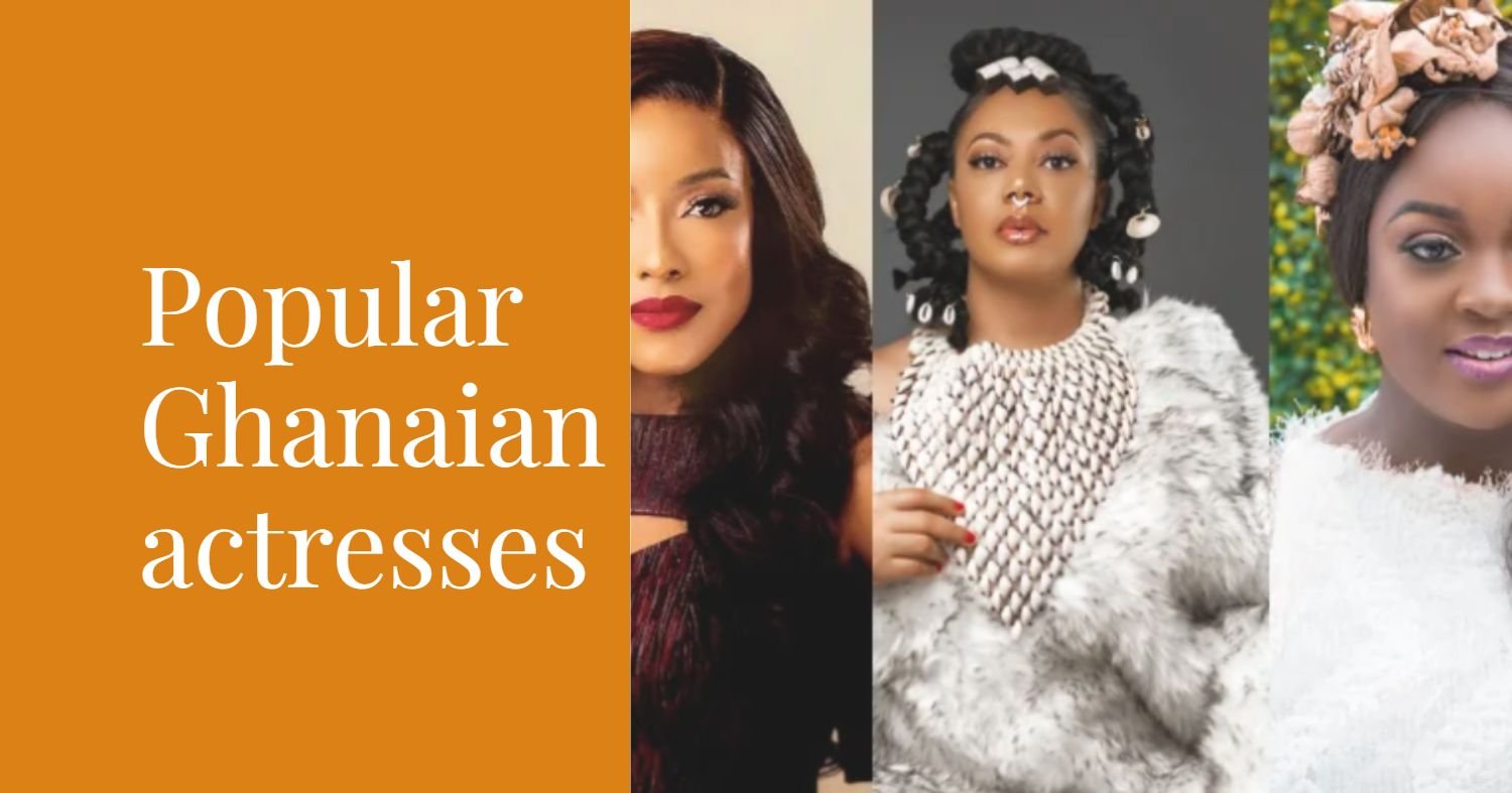 Popular Ghanaian Actresses - Leading Stars and Their Stories