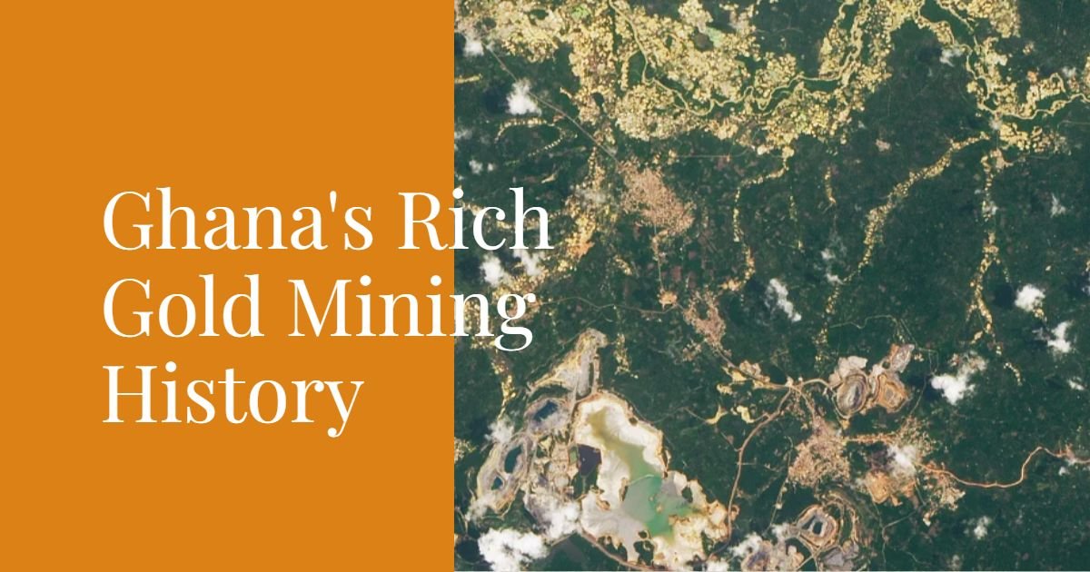 Ghana Gold Mining: Discover Its Rich History